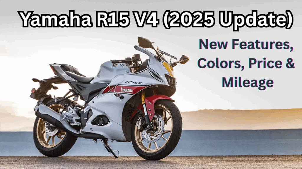Yamaha R15 V4 (2025 Update): New Features, Colors, Price & Mileage