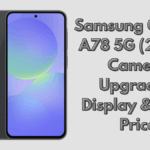 Samsung Galaxy A78 5G (2025): Camera Upgrades, Display & India Price