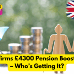 DWP Confirms £4300 Pension Boost for 2025 – Who’s Getting It?