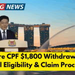 Singapore CPF $1,800 Withdrawal 2025: Full Eligibility & Claim Process