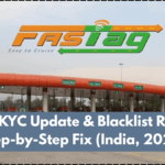 FASTag KYC Update & Blacklist Removal: Step-by-Step Fix (India, 2025)