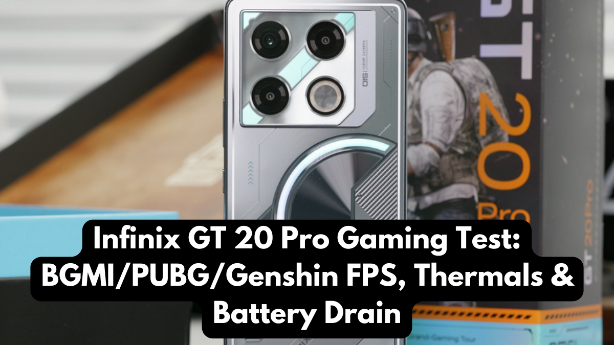 Infinix GT 20 Pro Gaming Test: BGMI/PUBG/Genshin FPS, Thermals & Battery Drain