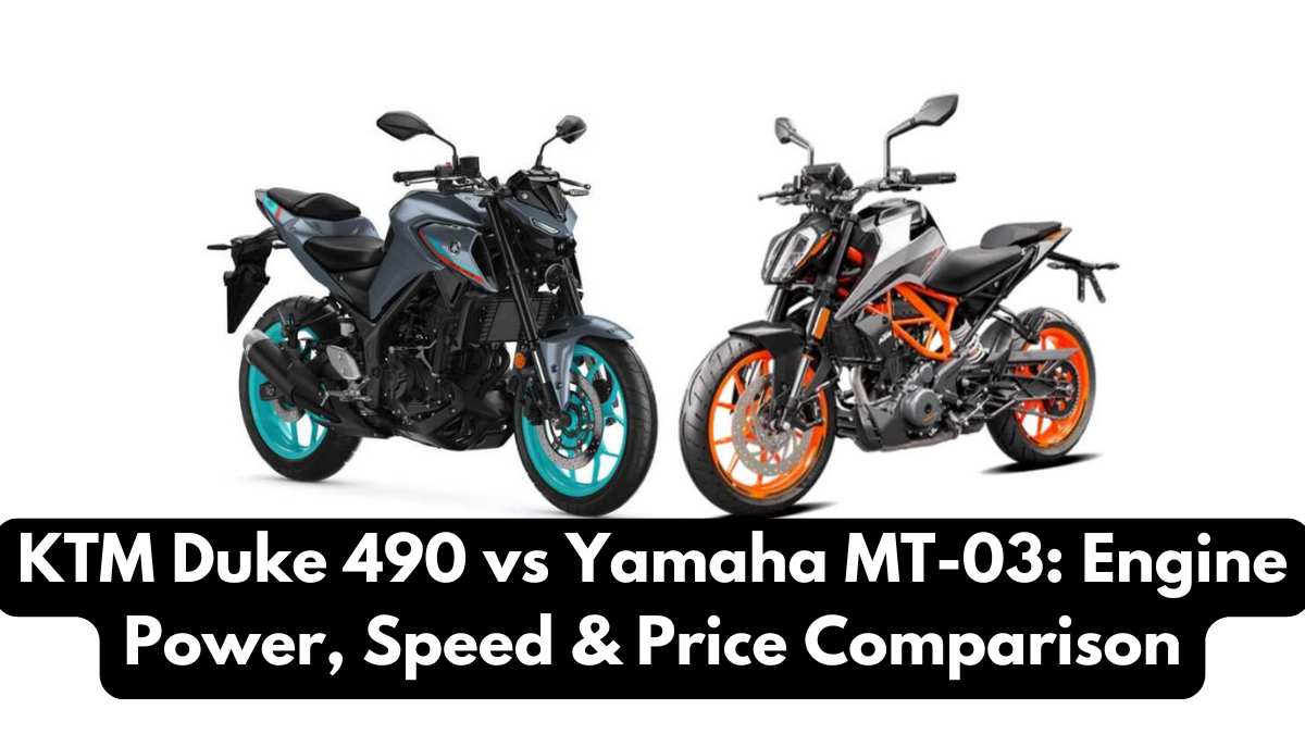 KTM Duke 490 vs Yamaha MT-03: Engine Power, Speed & Price Comparison