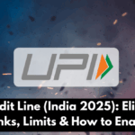 UPI Credit Line (India 2025): Eligibility, Banks, Limits & How to Enable