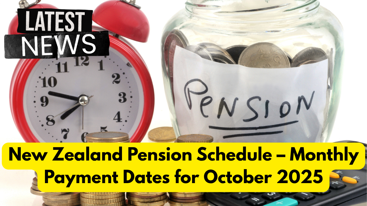 New Zealand Pension Schedule – Monthly Payment Dates for October 2025