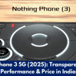 Nothing Phone 3 5G (2025): Transparent Design, Performance & Price in India