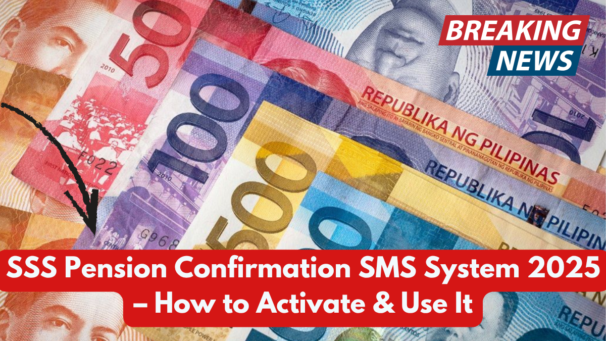 SSS Pension Confirmation SMS System 2025 – How to Activate & Use It