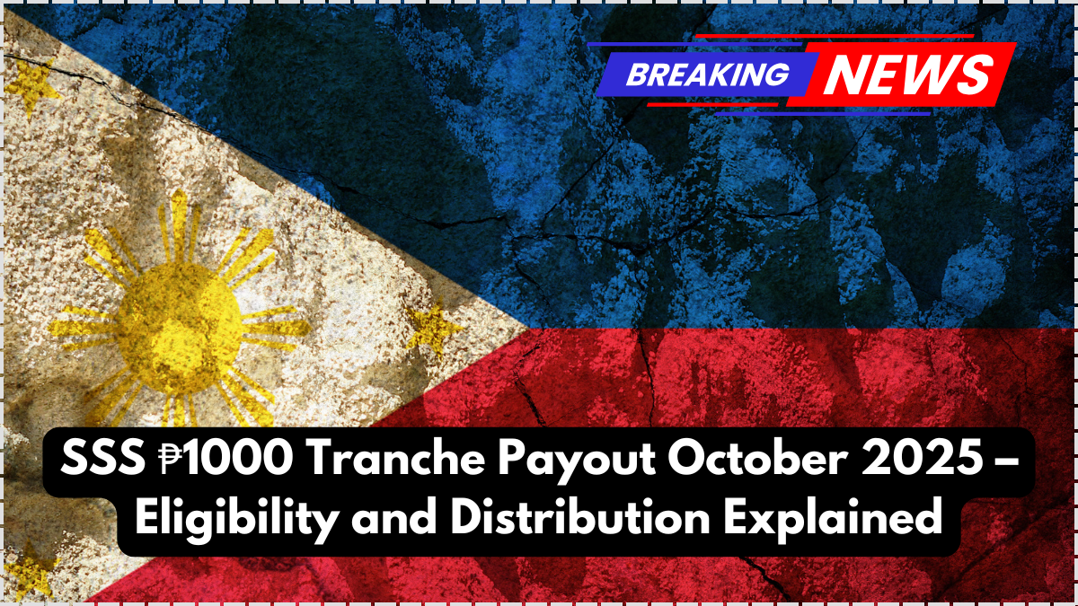 SSS ₱1000 Tranche Payout October 2025 – Eligibility and Distribution Explained