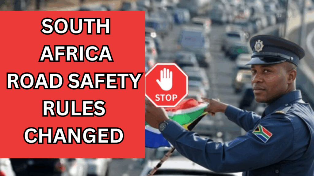 South Africa Road Safety Rules Changed – New 2025 Penalty Structure