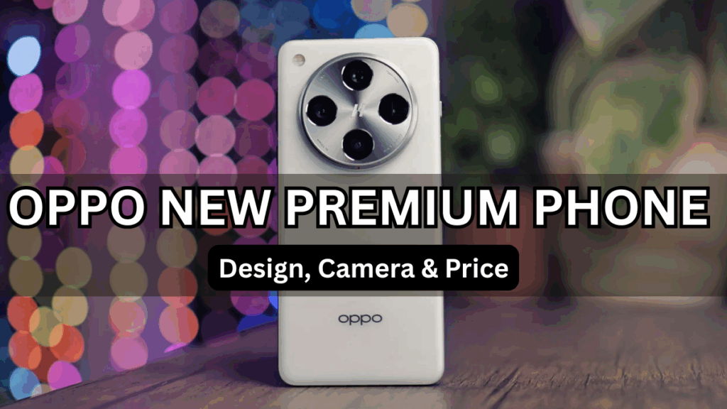 OPPO New Premium Phone (Oct 2025 Update): Design, Camera & Price