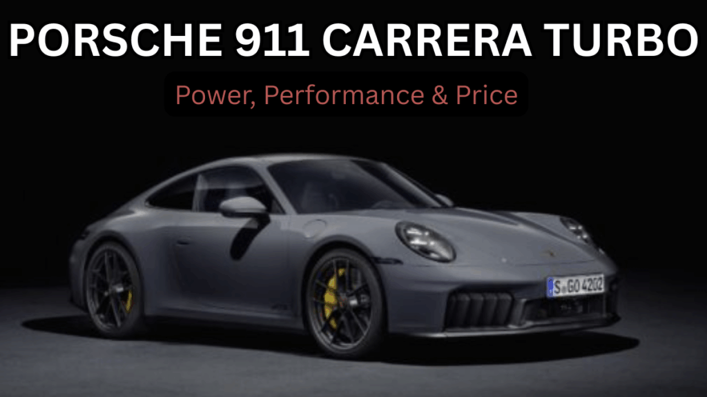 Porsche 911 Carrera Turbo (2025 Watch): Power, Performance & Price