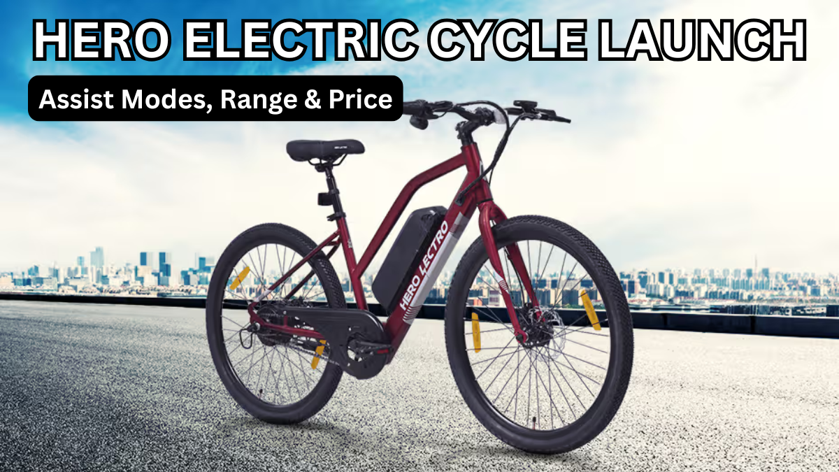 Hero Electric Cycle Launch (2025): Assist Modes, Range & Price