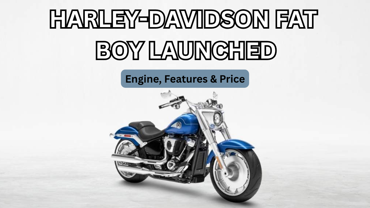 Harley-Davidson Fat Boy 2025 Launched: Engine, Features & Price