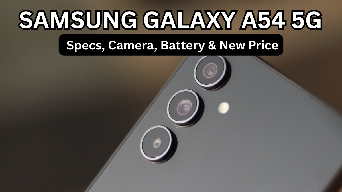 Samsung Galaxy A54 5G (Oct 2025): Specs, Camera, Battery & New Price