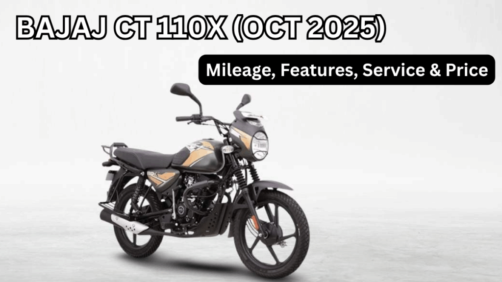 Bajaj CT 110X (Oct 2025): Mileage, Features, Service & Price