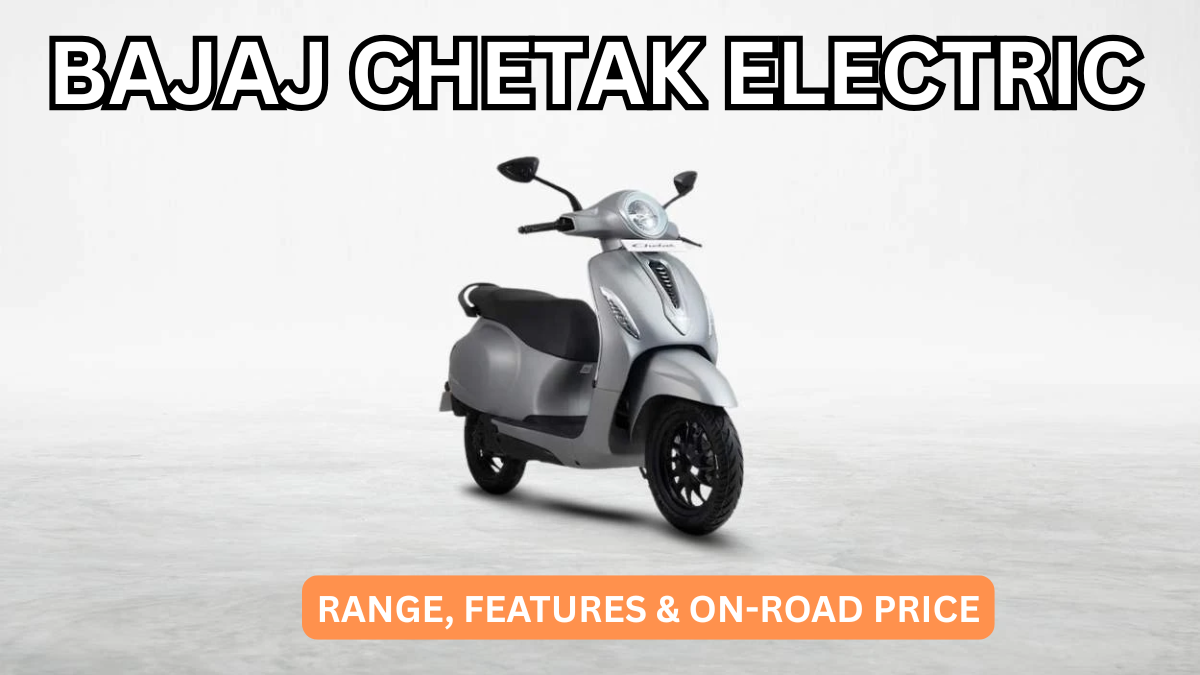 Bajaj Chetak Electric (Oct 2025): Range, Features & On-Road Price